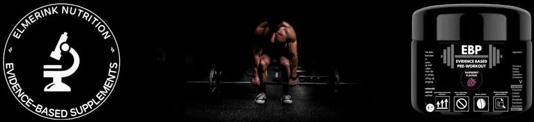 Wat is "EBP Evidence-Based Pre-workout"? - Elmerink Nutrition